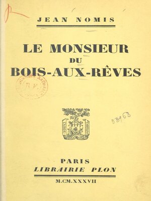 cover image of Le monsieur du Bois-aux-Rêves